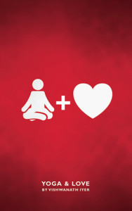 Yoga & Love by Vish Iyer