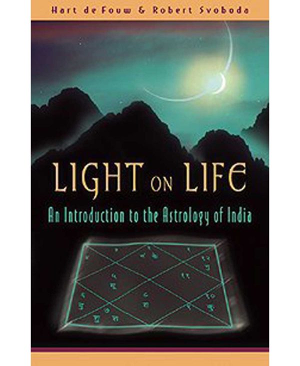 Light on Life: An Introduction to the Astrology of India