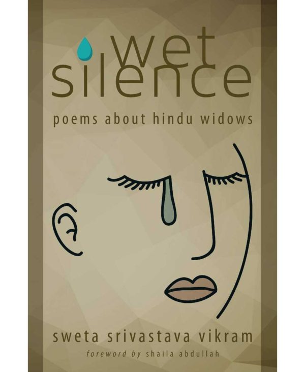 Wet Silence: Poems about Hindu Widows