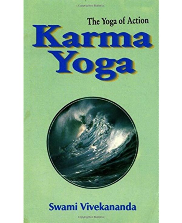 Karma Yoga: the Yoga of Action